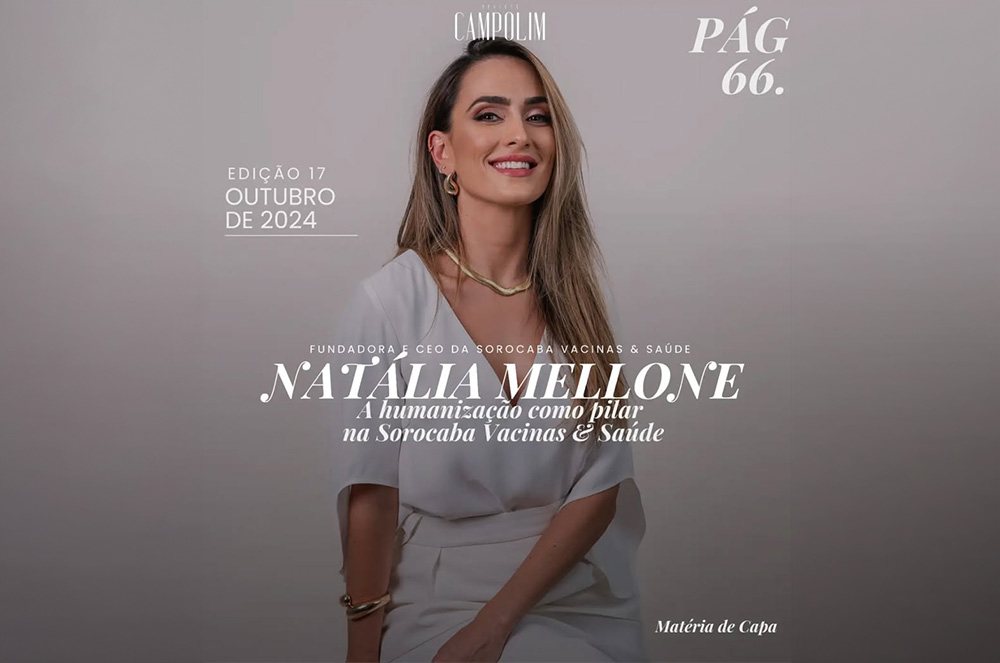 CEO da Sorocaba Vacinas Natália Mellone é Capa da 17ª Edição da Revista Campolim em 2024