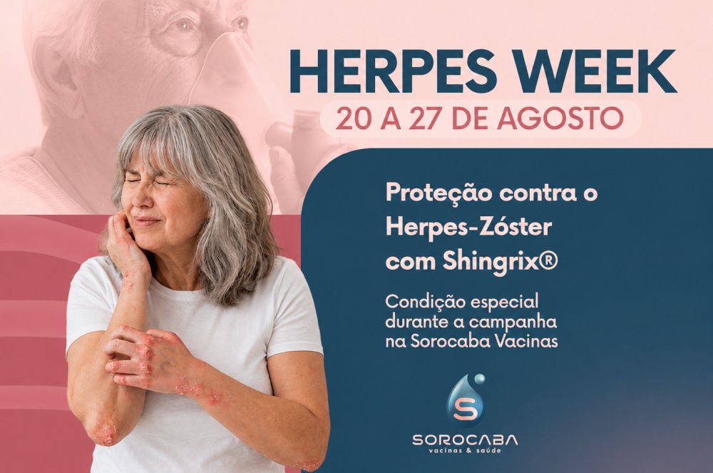 Sorocaba Vacinas realiza Herpes Week de 20 a 27 de agosto com condições especiais para vacinação contra Herpes-Zóster